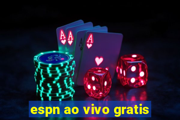 espn ao vivo gratis